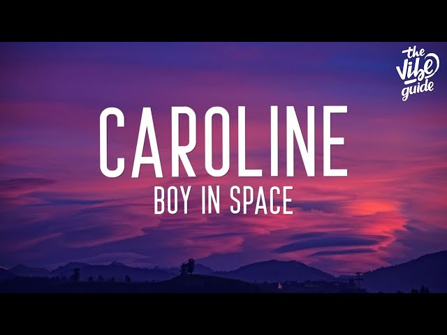 boy in space - caroline (lyrics